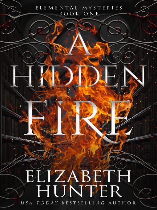 Title details for A Hidden Fire by Elizabeth Hunter - Available